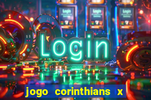 jogo corinthians x fortaleza ao vivo gratis